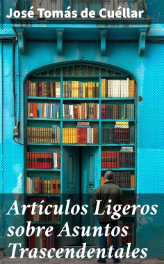 eBook: Artículos Ligeros sobre Asuntos Trascendentales