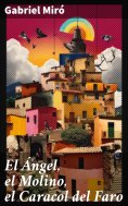 eBook: El Ángel, el Molino, el Caracol del Faro