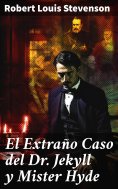 ebook: El Extraño Caso del Dr. Jekyll y Mister Hyde