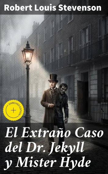 Robert Louis Stevenson: El Extraño Caso del Dr. Jekyll y Mister Hyde ...