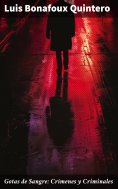 ebook: Gotas de Sangre: Crímenes y Criminales