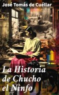 eBook: La Historia de Chucho el Ninfo