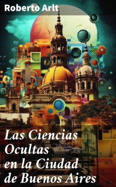 eBook: Las Ciencias Ocultas en la Ciudad de Buenos Aires