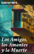 eBook: Los Amigos, los Amantes y la Muerte