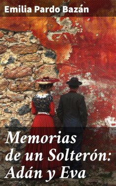 eBook: Memorias de un Solterón: Adán y Eva
