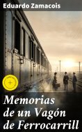 eBook: Memorias de un Vagón de Ferrocarrill