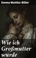 eBook: Wie ich Großmutter wurde