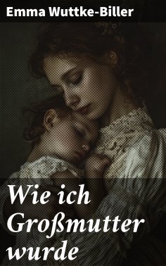 eBook: Wie ich Großmutter wurde