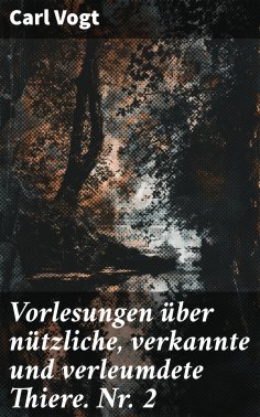 ebook: Vorlesungen über nützliche, verkannte und verleumdete Thiere. Nr. 2