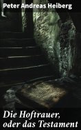 eBook: Die Hoftrauer, oder das Testament