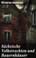 eBook: Sächsische Volkstrachten und Bauernhäuser