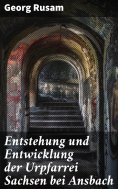 ebook: Entstehung und Entwicklung der Urpfarrei Sachsen bei Ansbach