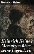 eBook: Heinrich Heine's Memoiren über seine Jugendzeit