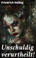 eBook: Unschuldig verurtheilt!