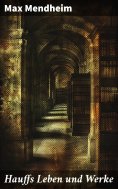 eBook: Hauffs Leben und Werke