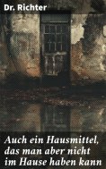 eBook: Auch ein Hausmittel, das man aber nicht im Hause haben kann