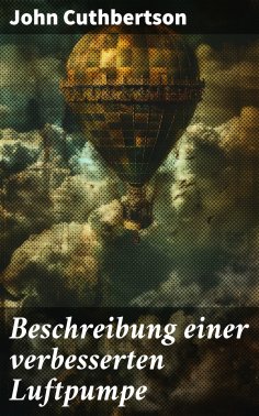ebook: Beschreibung einer verbesserten Luftpumpe
