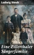 ebook: Eine Zillerthaler Sängerfamilie