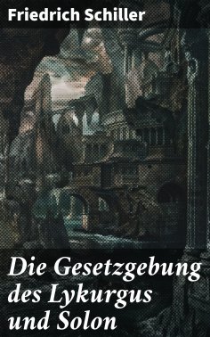 eBook: Die Gesetzgebung des Lykurgus und Solon