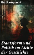 ebook: Staatsform und Politik im Lichte der Geschichte