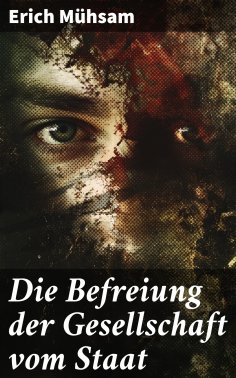 eBook: Die Befreiung der Gesellschaft vom Staat