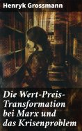 eBook: Die Wert-Preis-Transformation bei Marx und das Krisenproblem