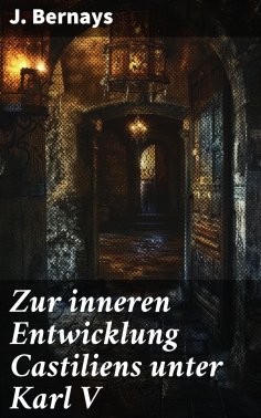 eBook: Zur inneren Entwicklung Castiliens unter Karl V