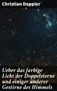 eBook: Ueber das farbige Licht der Doppelsterne und einiger anderer Gestirne des Himmels
