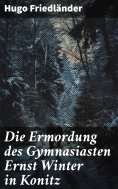 eBook: Die Ermordung des Gymnasiasten Ernst Winter in Konitz