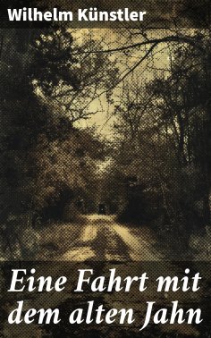 ebook: Eine Fahrt mit dem alten Jahn
