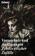 eBook: Verzeichnis und Außlegungen Zebelis etlicher Zufälle