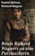 eBook: Briefe Richard Wagners an eine Putzmacherin