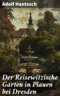 eBook: Der Reisewitzische Garten in Plauen bei Dresden