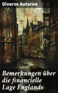 ebook: Bemerkungen über die financielle Lage Englands