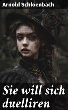 eBook: Sie will sich duelliren