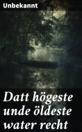 eBook: Datt högeste unde öldeste water recht
