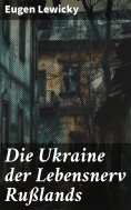ebook: Die Ukraine der Lebensnerv Rußlands
