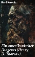 eBook: Ein amerikanischer Diogenes (Henry D. Thoreau)