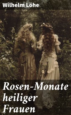 eBook: Rosen-Monate heiliger Frauen