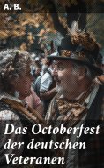 eBook: Das Octoberfest der deutschen Veteranen