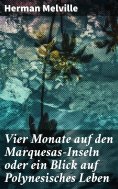 eBook: Vier Monate auf den Marquesas-Inseln oder ein Blick auf Polynesisches Leben