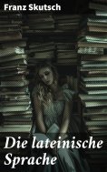 eBook: Die lateinische Sprache