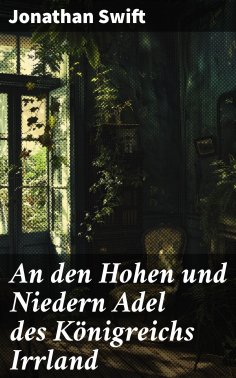 eBook: An den Hohen und Niedern Adel des Königreichs Irrland
