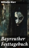 ebook: Bayreuther Festtagebuch