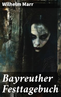 ebook: Bayreuther Festtagebuch