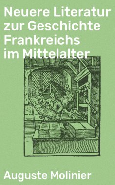 eBook: Neuere Literatur zur Geschichte Frankreichs im Mittelalter