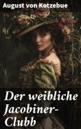 eBook: Der weibliche Jacobiner-Clubb