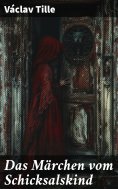 eBook: Das Märchen vom Schicksalskind
