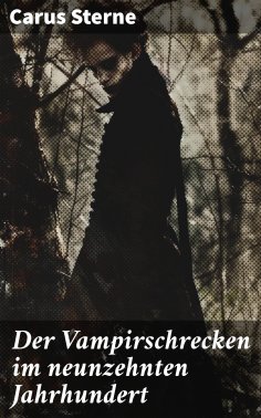 ebook: Der Vampirschrecken im neunzehnten Jahrhundert