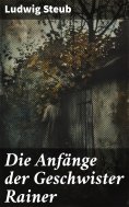 ebook: Die Anfänge der Geschwister Rainer